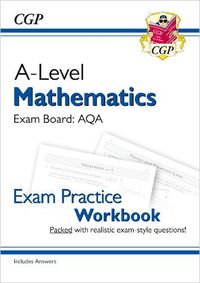 Cover image for New A-Level Maths AQA Exam Practice Workbook (includes Answers)