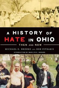 Cover image for A History of Hate in Ohio: Then and Now
