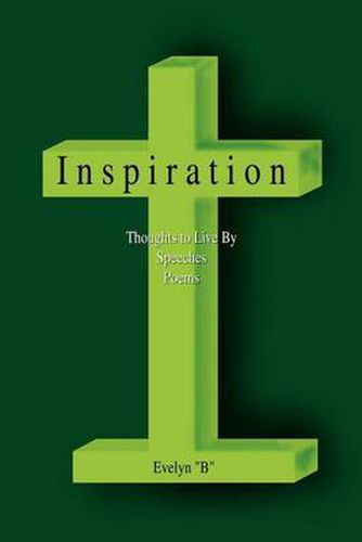 Cover image for Inspiration: Thoughts to Live by Speeches Poems