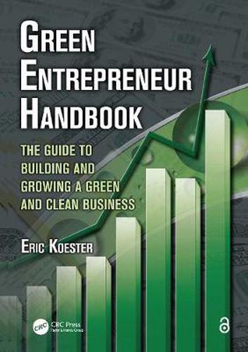 Cover image for Green Entrepreneur Handbook: The Guide to Building and Growing a Green and Clean Business