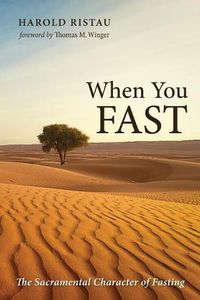 Cover image for When You Fast: The Sacramental Character of Fasting