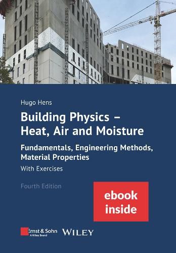 Cover image for Building Physics: Heat, Air and Moisture: Fundamentals, Engineering Methods, Material Properties With Exercises, 4e (incl. eBook as PDF)