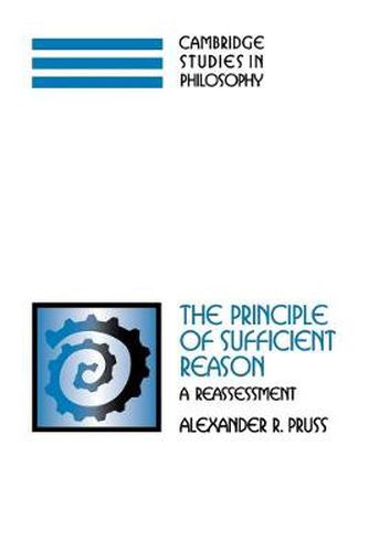 Cover image for The Principle of Sufficient Reason: A Reassessment