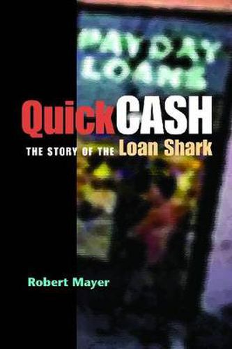 Cover image for Quick Cash: The Story of the Loan Shark