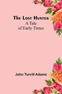 Cover image for The lost hunter