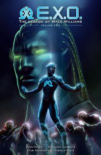 Cover image for E.x.o.: The Legend Of Wale Williams Volume 2
