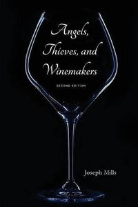 Cover image for Angels, Thieves, and Winemakers (Second Edition)