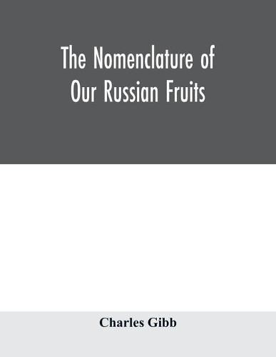 Cover image for The nomenclature of our Russian fruits