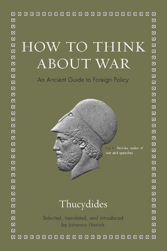 How to Think about War: An Ancient Guide to Foreign Policy