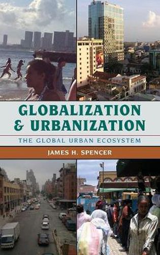 Cover image for Globalization and Urbanization: The Global Urban Ecosystem