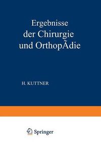 Cover image for Ergebnisse Der Chirurgie Und Orthopadie: Elfter Band