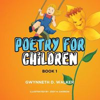 Cover image for Teacher Gwynneth's Poetry for Children: Book 1