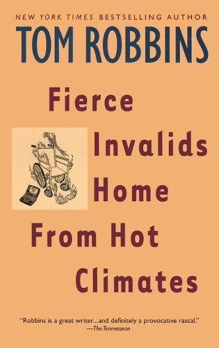 Cover image for Fierce Invalids Home From Hot Climates: A Novel