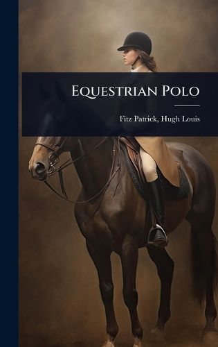 Cover image for Equestrian Polo