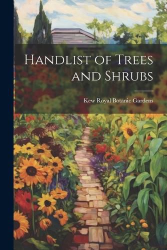 Cover image for Handlist of Trees and Shrubs