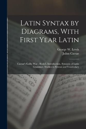 Cover image for Latin Syntax by Diagrams, With First Year Latin