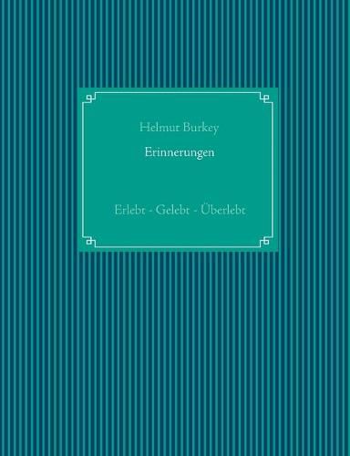 Cover image for Erinnerungen: Erlebt - Gelebt - UEberlebt