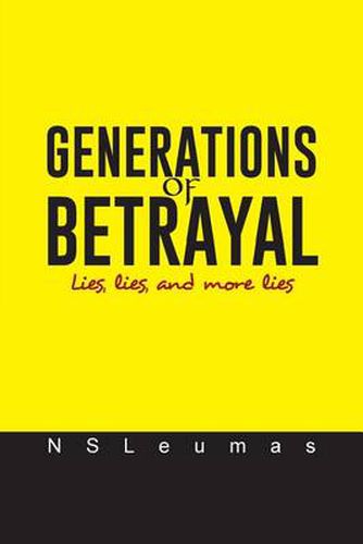 Cover image for Generations of Betrayal: Lies, lies, and more lies