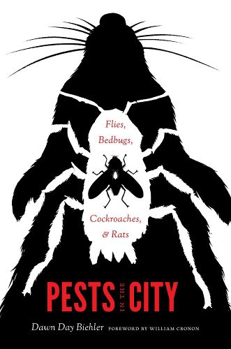 Cover image for Pests in the City: Flies, Bedbugs, Cockroaches, and Rats