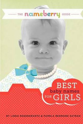 Cover image for The Nameberry Guide Best Baby Names for Girls