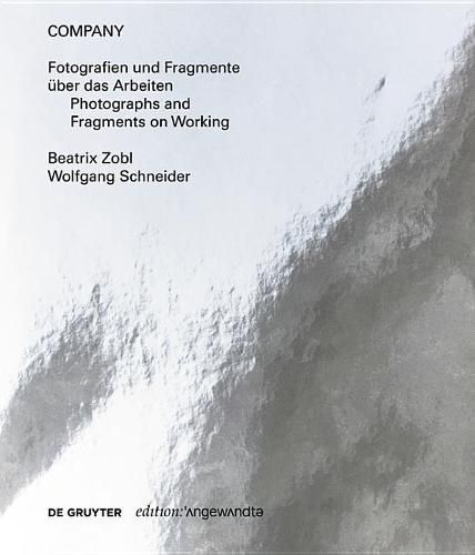 Cover image for COMPANY. Fotografien und Fragmente uber das Arbeiten Photographs and Fragments on Working