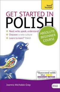 Cover image for Get Started in Polish Absolute Beginner Course: (Book and audio support)