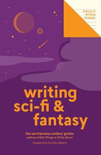 Cover image for Writing Sci-Fi and Fantasy (Lit Starts): A Book of Writing Prompts