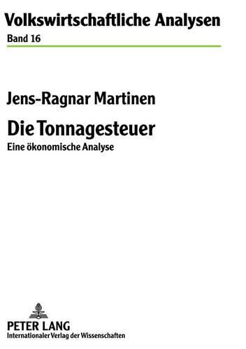 Die Tonnagesteuer: Eine Oekonomische Analyse