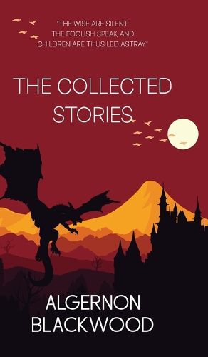 Cover image for The Collected Stories of Algernon Blackwood