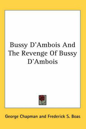 Cover image for Bussy D'Ambois and the Revenge of Bussy D'Ambois