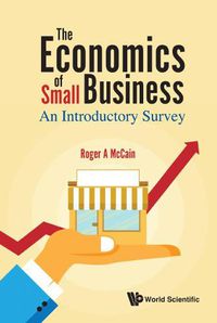 Cover image for Economics Of Small Business, The: An Introductory Survey