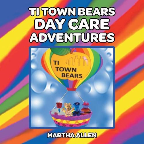 Ti Town Bears Day Care Adventures: Teaching International Bears Adventures