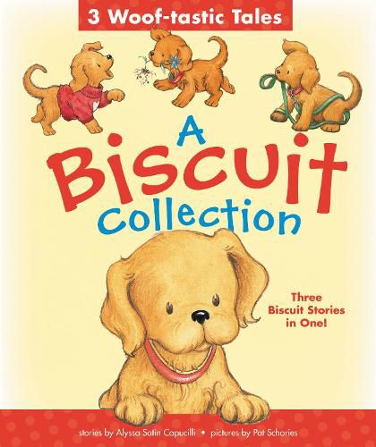 Cover image for A Biscuit Collection: 3 Woof-tastic Tales: 3 Biscuit Stories in 1 Padded Board Book!