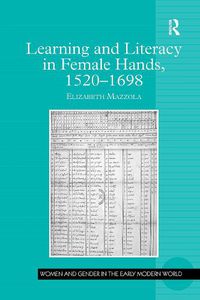 Cover image for Learning and Literacy in Female Hands, 1520-1698