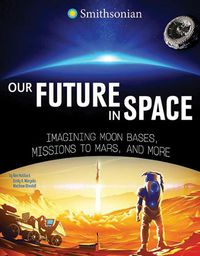Cover image for Our Future In Space