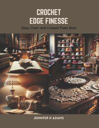 Cover image for Crochet Edge Finesse