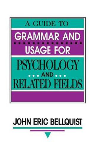 Cover image for A Guide To Grammar and Usage for Psychology and Related Fields