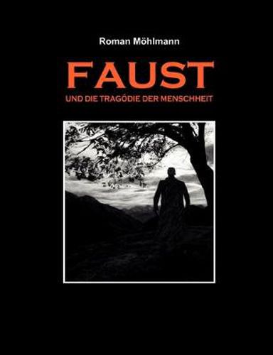 Cover image for Faust und die Tragoedie der Menschheit