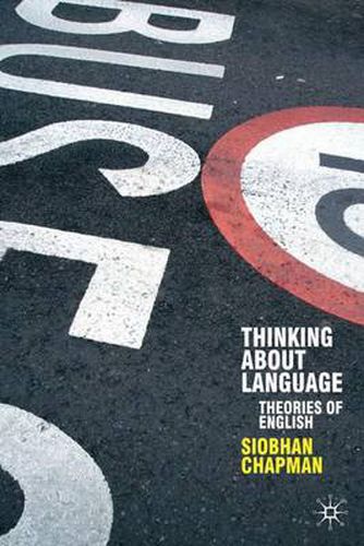 Cover image for Thinking About Language: Theories of English