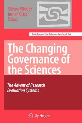 Cover image for The Changing Governance of the Sciences: The Advent of Research Evaluation Systems