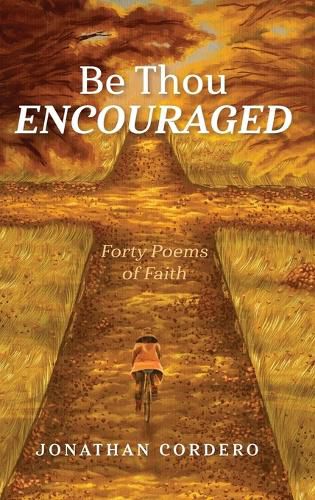 Be Thou Encouraged: Forty Poems of Faith