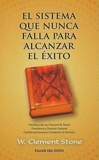 Cover image for El Sistema Que Nunca Falla Para Alcanzar el Exito