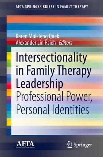 Cover image for Intersectionality in Family Therapy Leadership: Professional Power, Personal Identities