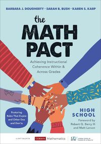 Cover image for The Math Pact, High School: Achieving Instructional Coherence Within and Across Grades