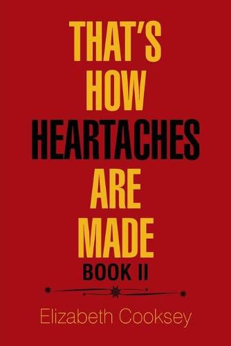 Cover image for That's How Heartaches Are Made: Book Ii