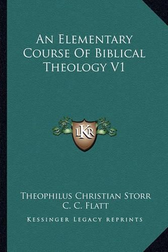 Cover image for An Elementary Course of Biblical Theology V1