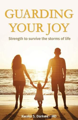 Cover image for Guarding Your Joy: Strength to Survive the Storms of Life