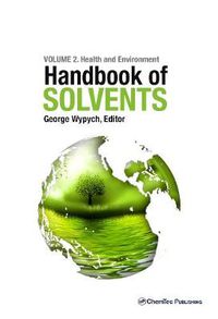 Cover image for Handbook of Solvents, Volume 2: Use, Health, and Environment