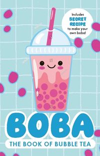 Cover image for Boba: The Book of Bubble Tea