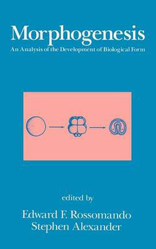 Cover image for Morphogenesis: An Analysis of the Development of Biological Form: An Analysis of the Development of Biological Form